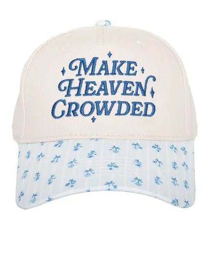Make Heaven Crowded Hat